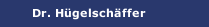 Dr. Hügelschäffer