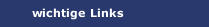 wichtige Links